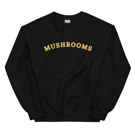 Mushrooms U unisex Sweatshirt